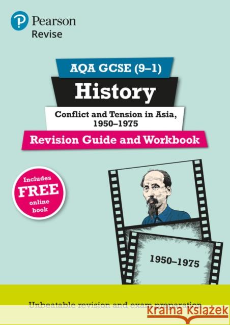 Pearson REVISE AQA GCSE (9-1) History Conflict and tension in Asia, 1950-1975 Revision Guide and Workbook: For 2024 and 2025 assessments and exams - incl. free online edition (REVISE AQA GCSE History  Bircher, Rob 9781292242972