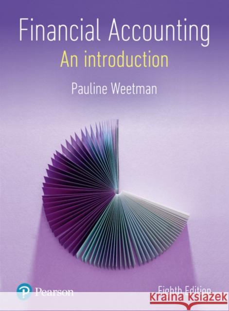 Financial Accounting: An Introduction Pauline Weetman 9781292244471