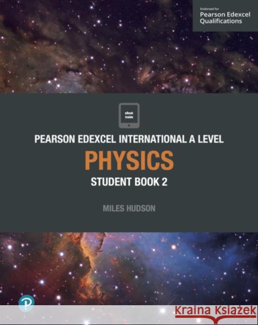 Pearson Edexcel International A Level Physics Student Book Miles Hudson 9781292244778 Pearson Education Limited