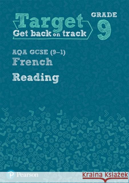 Target Grade 9 Reading AQA GCSE (9-1) French Workbook  9781292246055 Pearson Education Limited