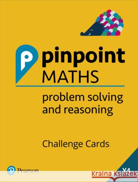 Pinpoint Maths Year 4 Problem Solving and Reasoning Challenge Cards: Y4 Problem Solving and Reasoning Pk Hilary Koll 9781292254616