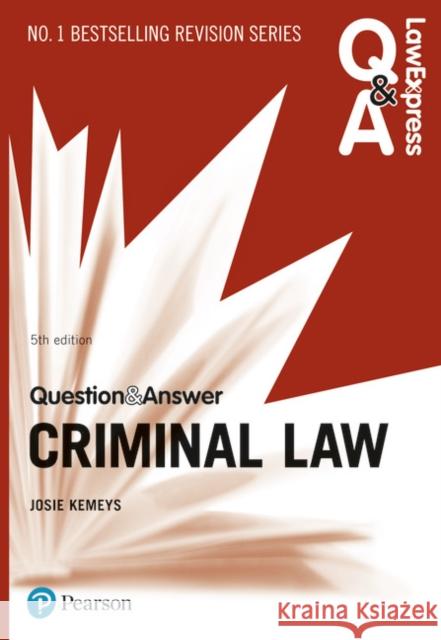 Law Express Question and Answer: Criminal Law Josie Kemeys 9781292259079 Pearson Education Limited