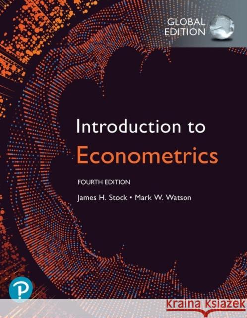 Introduction to Econometrics, Global Edition Mark Watson 9781292264455