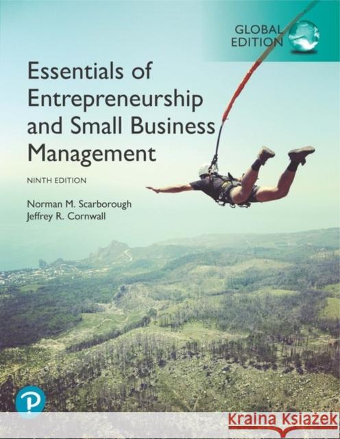 Essentials of Entrepreneurship and Small Business Management, Global Edition Jeffrey R. Cornwall 9781292266022