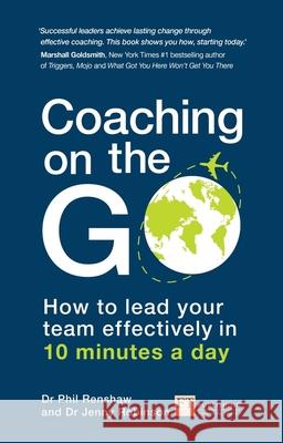 Coaching on the Go: How to lead your team effectively in 10 minutes a day Jenny Robinson 9781292267913