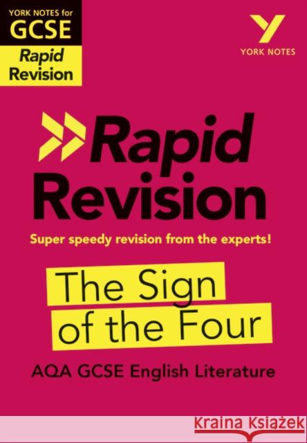 York Notes for AQA GCSE Rapid Revision: The Sign of the Four catch up, revise and be ready for and 2023 and 2024 exams and assessments Maria Cairney 9781292270968 Pearson Education Limited