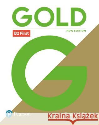 Gold B2 First New Edition - Teacher's Book with Portal access and Teacher's Resource Disc Pack Annabell, Clementine; Manicolo, Louise; Wyatt, Rawdon 9781292272085 Pearson Education