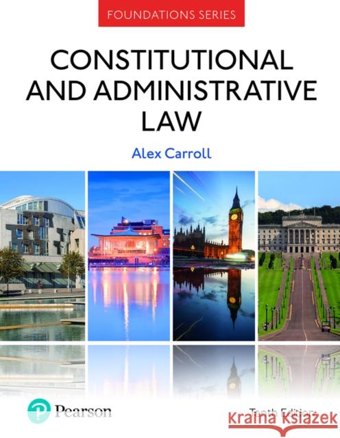 Constitutional and Administrative Law Alex Carroll 9781292286907 Pearson Education Limited