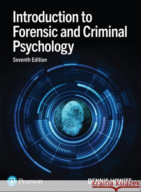 Introduction to Forensic and Criminal Psychology Dennis Howitt 9781292295787 Pearson Education Limited