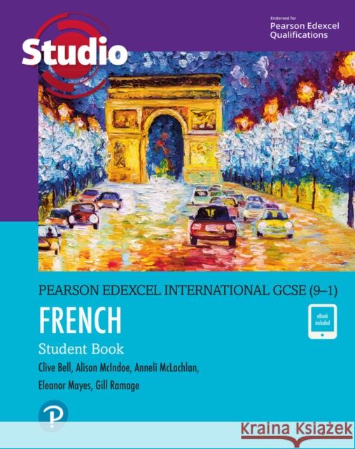 Pearson Edexcel International GCSE (9–1) French Student Book Eleanor Mayes 9781292306179 Pearson Education Limited