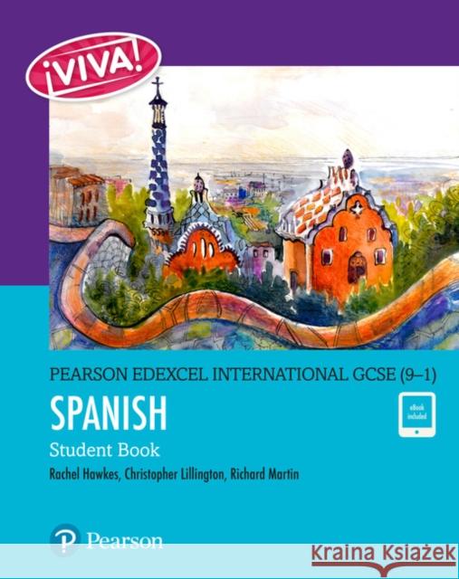 Pearson Edexcel International GCSE (9–1) Spanish Student Book Richard Martin 9781292306223
