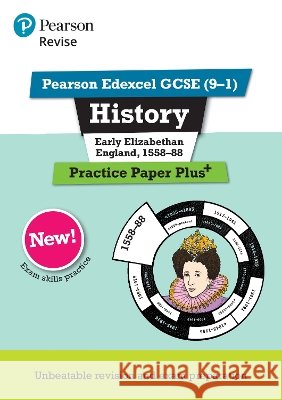 Pearson REVISE Edexcel GCSE History Early Elizabethan England, 1558-88 Practice Paper Plus incl. online revision - for 2026, 2027 exams Ben Armstrong 9781292310145 Pearson Education Limited