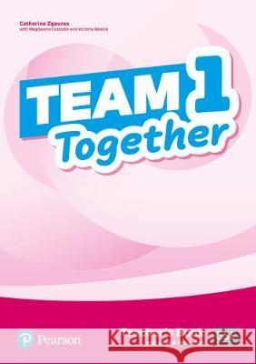 Team Together 1 Teacher's Book with Digital Resources Pack, m. 1 Beilage, m. 1 Online-Zugang Zgouras, Catherine, Custodio, Magdalena, Bewick, Victoria Anne 9781292312187 Pearson Education