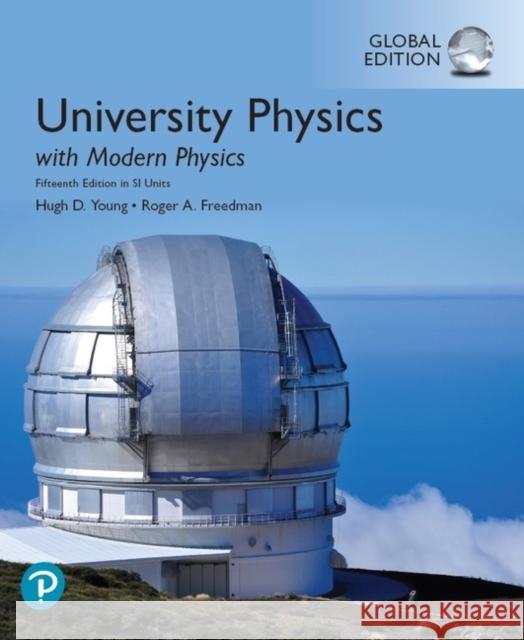 University Physics with Modern Physics, Global Edition Roger Freedman 9781292314730