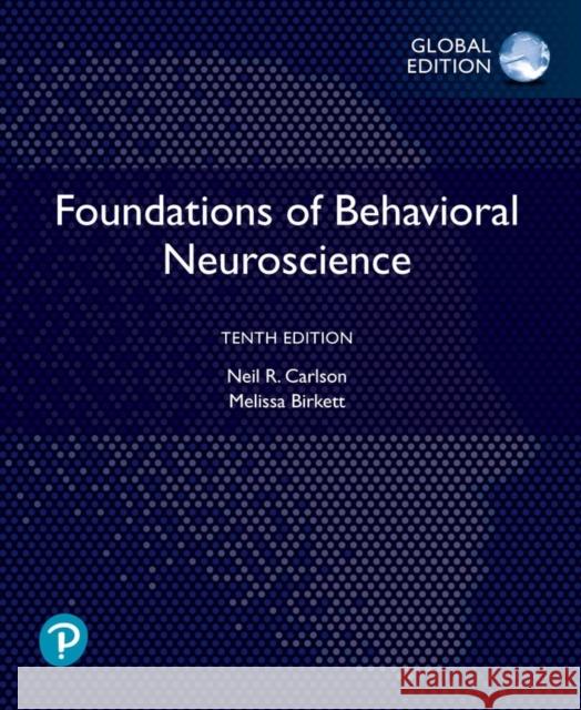 Foundations of Behavioral Neuroscience, Global Edition Neil R. Carlson 9781292349541