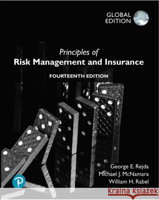 Principles of Risk Management and Insurance, Global Editon Michael McNamara 9781292349749