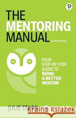 The Mentoring Manual Julie Starr 9781292374215 Pearson Education Limited