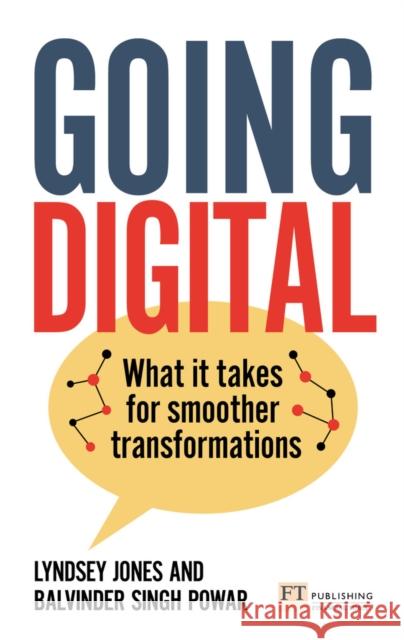 Going Digital: What it takes for smoother transformations Balvinder Singh Powar 9781292375670