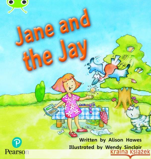 Bug Club Phonics - Phase 5 Unit 14: Jane and the Jay Alison Hawes 9781292395333