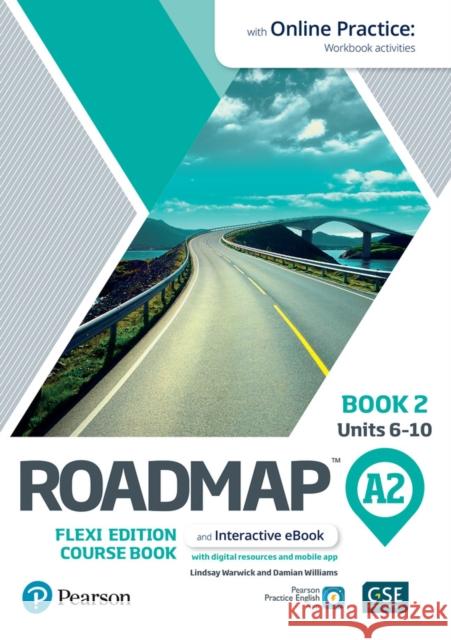 Roadmap A2 Flexi Edition Course Book 2 with eBook and Online Practice Access Damian Williams 9781292396002