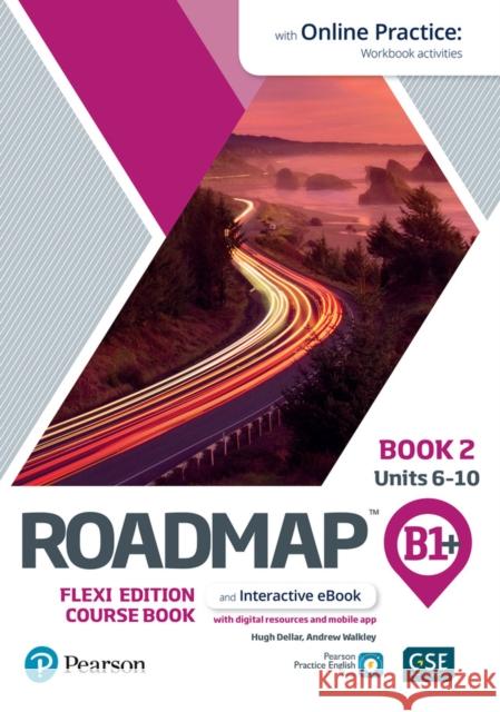 Roadmap B1+ Flexi Edition Course Book 2 with eBook and Online Practice Access Andrew Walkley 9781292396149