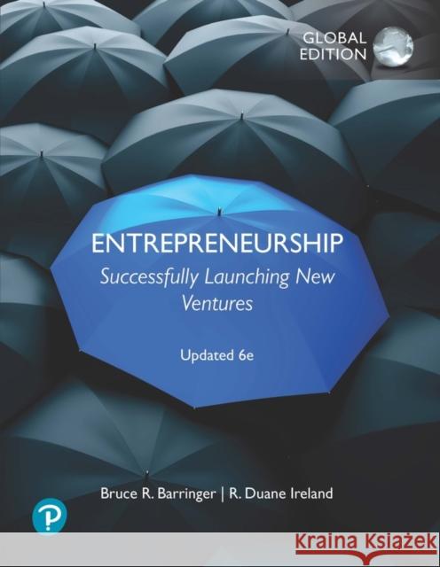 Entrepreneurship: Successfully Launching New Ventures, Updated Global Edition R. Ireland 9781292402826