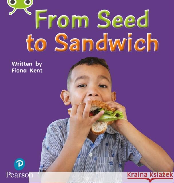 Bug Club Phonics - Phase 1 Unit 0: From Seed to Sandwich Fiona Kent 9781292405261