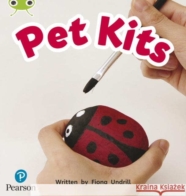 Bug Club Phonics - Phase 2 Unit 4: Pet Kits Undrill, Fiona 9781292407821