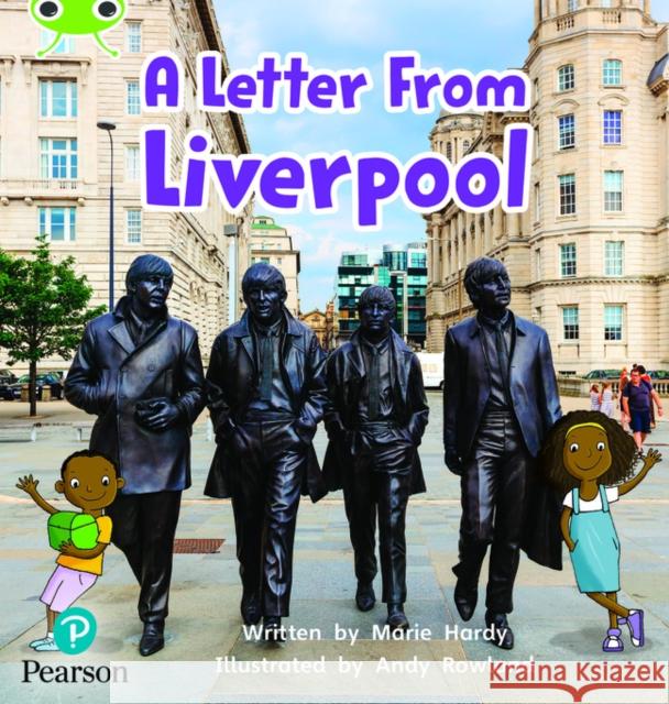 Bug Club Phonics - Phase 4 Unit 12: A Letter from Liverpool Marie Hardy 9781292407937 Pearson Education Limited