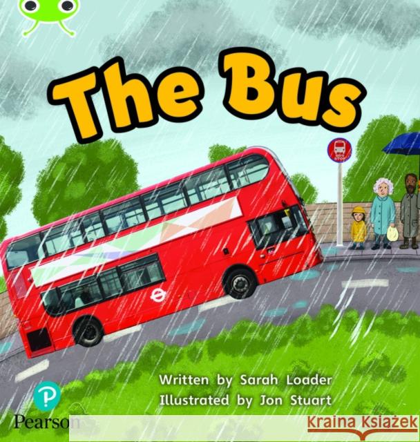 Bug Club Phonics - Phase 2 Unit 5: The Bus Sarah Loader 9781292407982