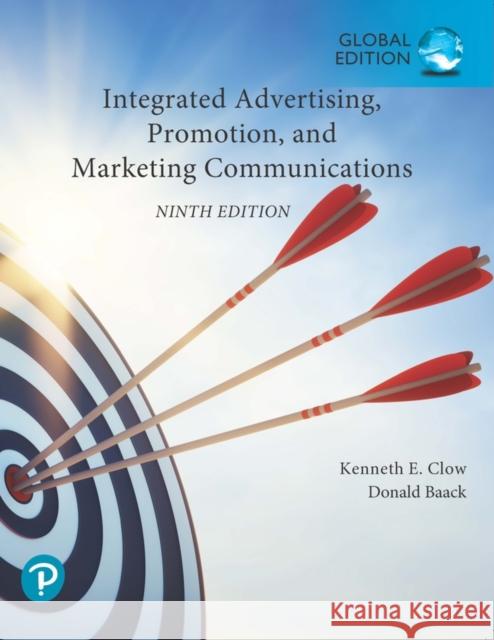 Integrated Advertising, Promotion, and Marketing Communications, Global Edition Donald Baack 9781292411217