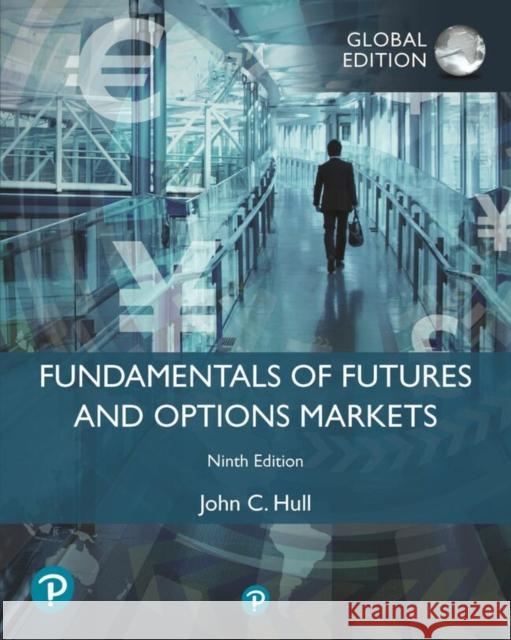 Fundamentals of Futures and Options Markets, Global Edition John Hull 9781292422114