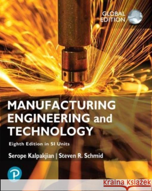 Manufacturing Engineering and Technology in SI Units Steven Schmid 9781292422244