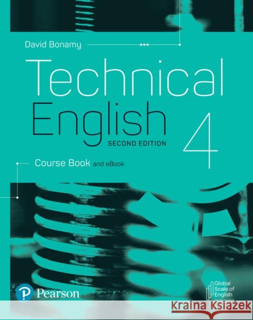 Technical English 2nd Edition Level 4 Course Book and eBook Bonamy, David 9781292424491