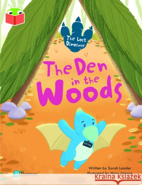 Bug Club Independent Phase 5 Unit 19: The Lost Dinosaur: The Den in the Woods Sarah Loader 9781292428369 Pearson Education Limited