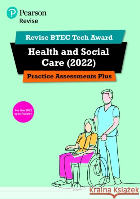 Pearson REVISE BTEC 2022 Tech Award Health and Social Care Practice Assessments Plus - for 2026, 2027 exams Brenda Baker 9781292436272