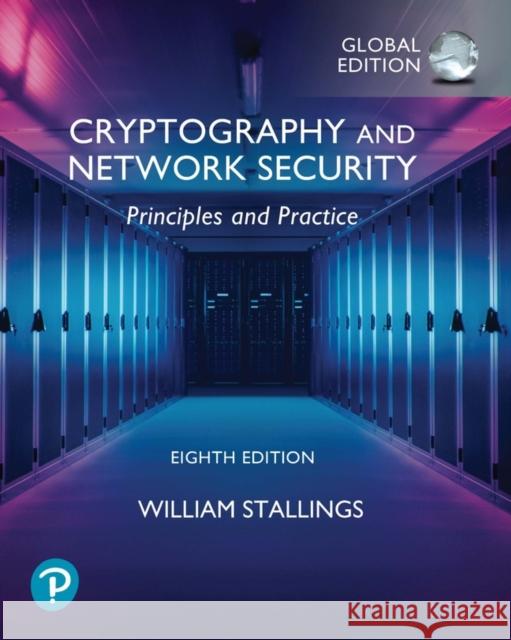 Cryptography and Network Security: Principles and Practice, Global Ed William Stallings 9781292437484