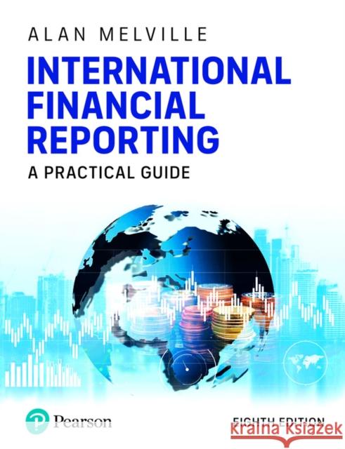 International Financial Reporting Alan Melville 9781292439426 Pearson Education Limited