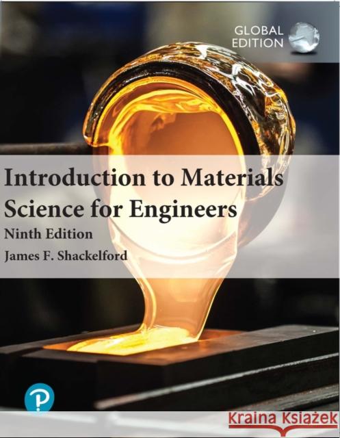 Introduction to Materials Science for Engineers, Global Edition Shackelford, James 9781292440996 Pearson Education Limited