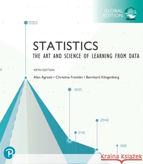 Statistics: The Art and Science of Learning from Data, Global Edition ALAN AGRESTI 9781292444765 Pearson Education Limited