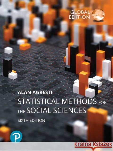 Statistical Methods for the Social Sciences, Global Edition Alan Agresti 9781292449197 Pearson Education Limited