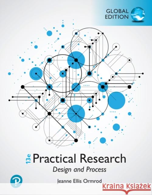 Practical Research: Design and Process, Global Edition Jeanne Ormrod 9781292449586