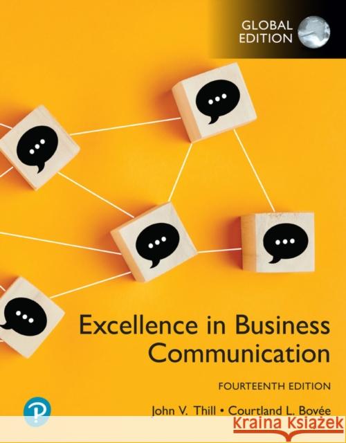 Excellence in Business Communication, Global Edition Courtland Bovee 9781292450117