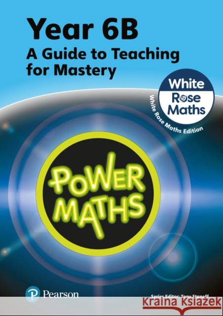 Power Maths Teaching Guide 6B - White Rose Maths edition Josh Lury 9781292450636