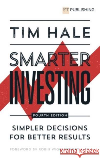 Smarter Investing: Simpler Decisions for Better Results Tim Hale 9781292450698 Pearson Education Limited
