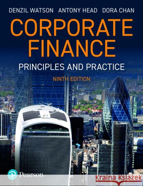 Corporate Finance: Principles and Practice Dora Chan 9781292450940