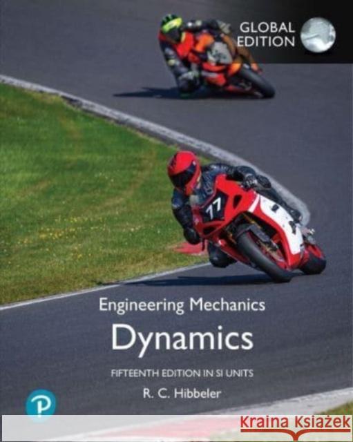 Engineering Mechanics: Dynamics, SI Units Russell Hibbeler 9781292451930