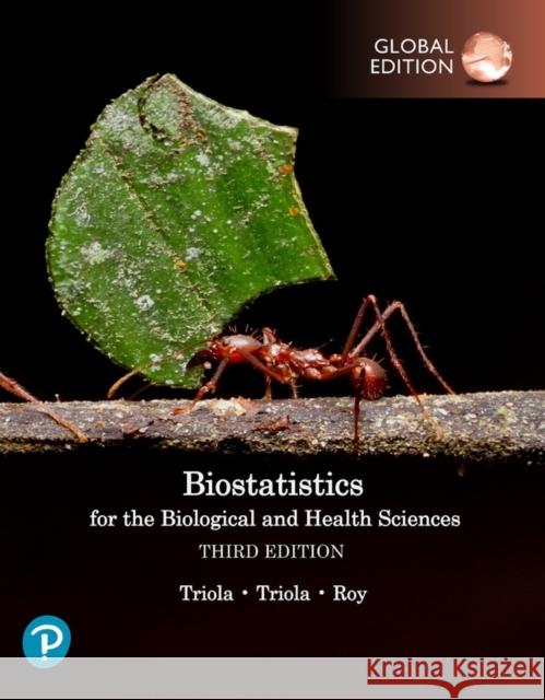 Biostatistics for the Biological and Health Sciences, Global Edition Jason Roy 9781292452012