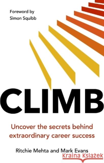 Climb: Uncover the secrets behind extraordinary career success: Uncover the secrets behind extraordinary success Mark Evans 9781292484709 Pearson Education Limited