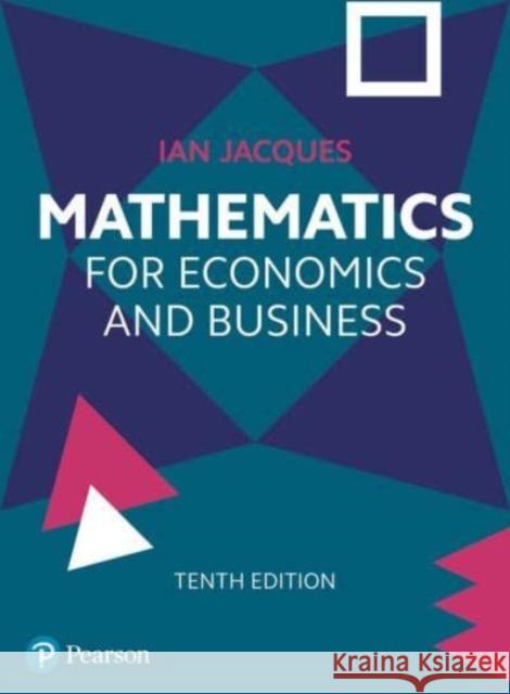 Mathematics for Economics and Business Ian Jacques 9781292720128 Pearson Education Limited